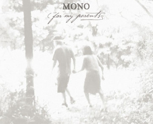 MONO - For My Parents