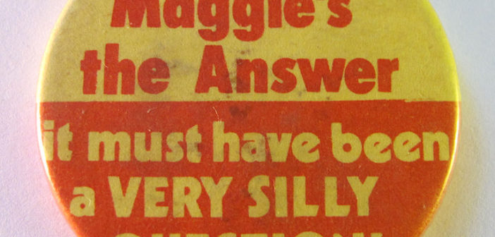 Anti-Margaret Thatcher badge from the 1980s