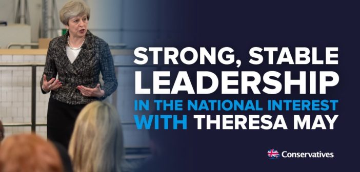 Conservative poster GE2017: "Strong and stable leadership"
